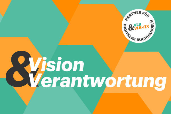 Beitragsbild mit Claim Vision und Verantwortung.